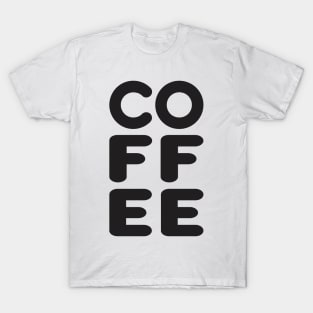 Coffee - Funny Quote shirt T-Shirt